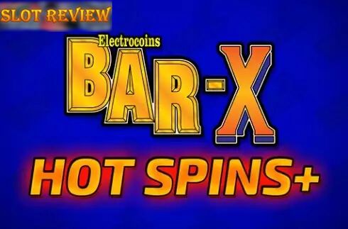 Bar-X Hot Spins+ - обзор слота